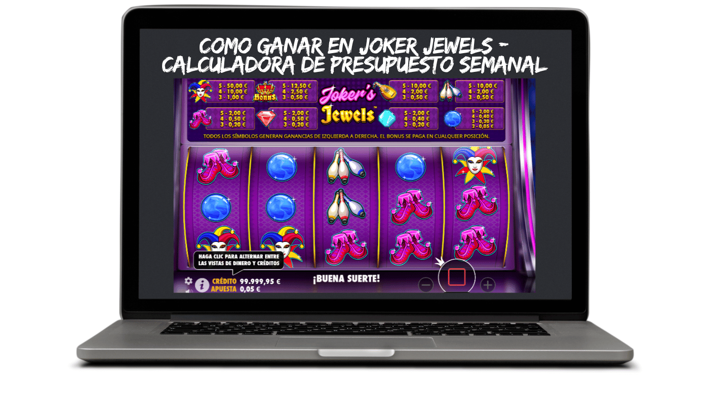 Como Ganar en Joker Jewels - Calculadora de Presupuesto Semanal